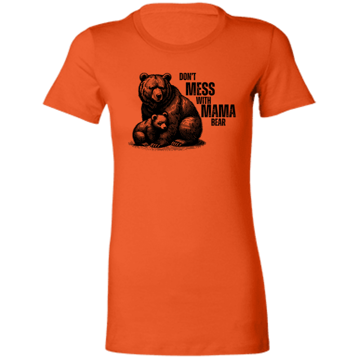 Don't Mess With Mama Bear T-Shirt