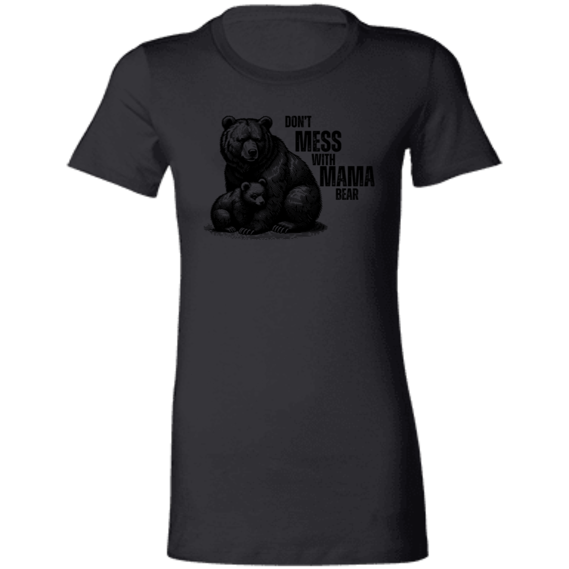 Don't Mess With Mama Bear T-Shirt